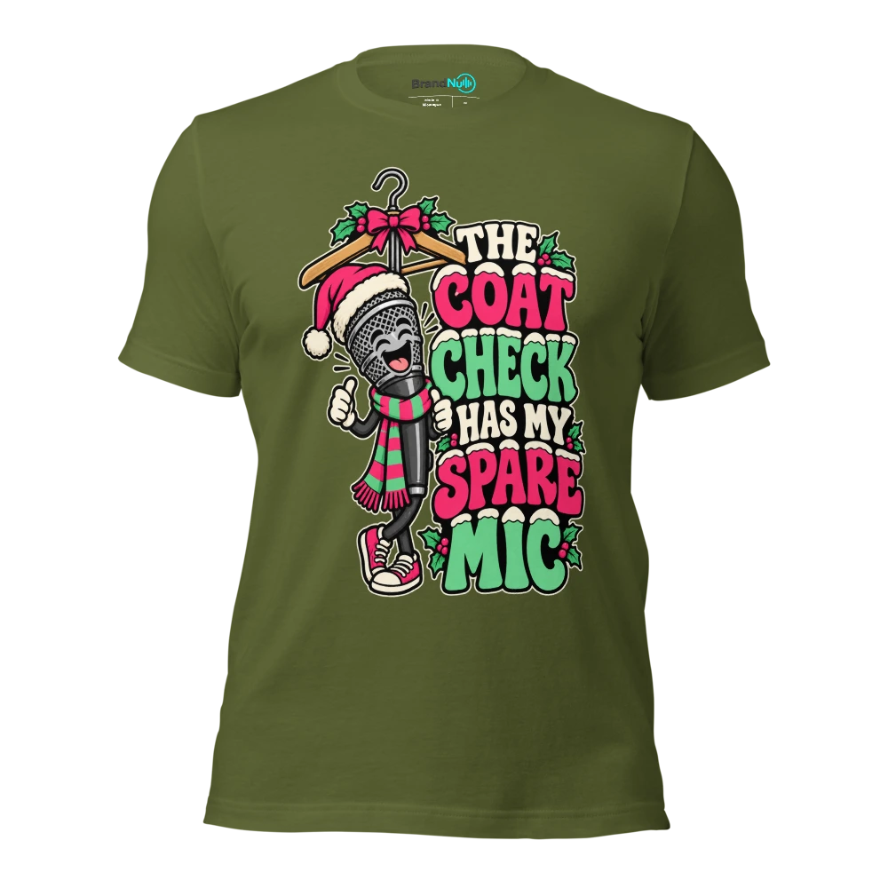 THE COAT CHECK HAS MY SPARE MIC T Shirt Olive Front