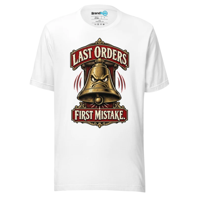 BrandNu Last Orders. First Mistake. T-Shirt