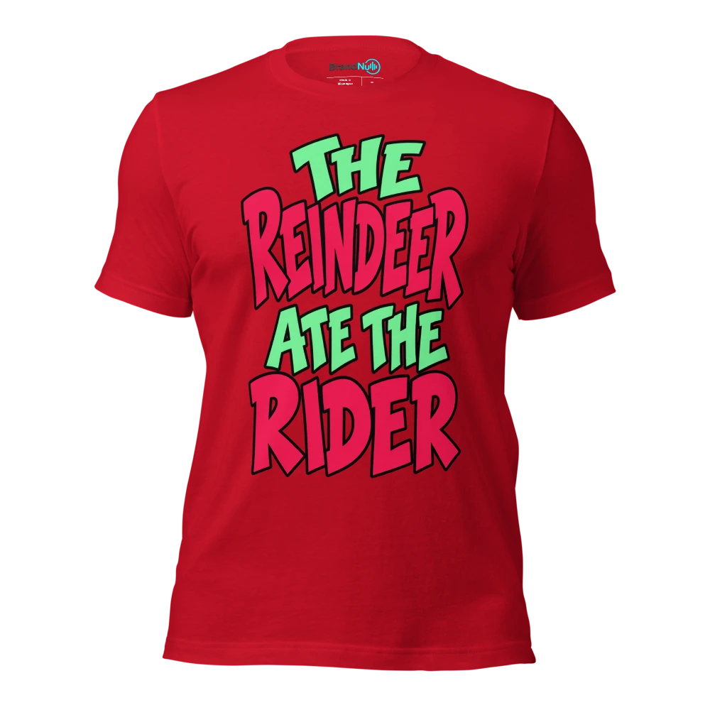 THE REINDEER ATE THE RIDER T Shirt Red Front