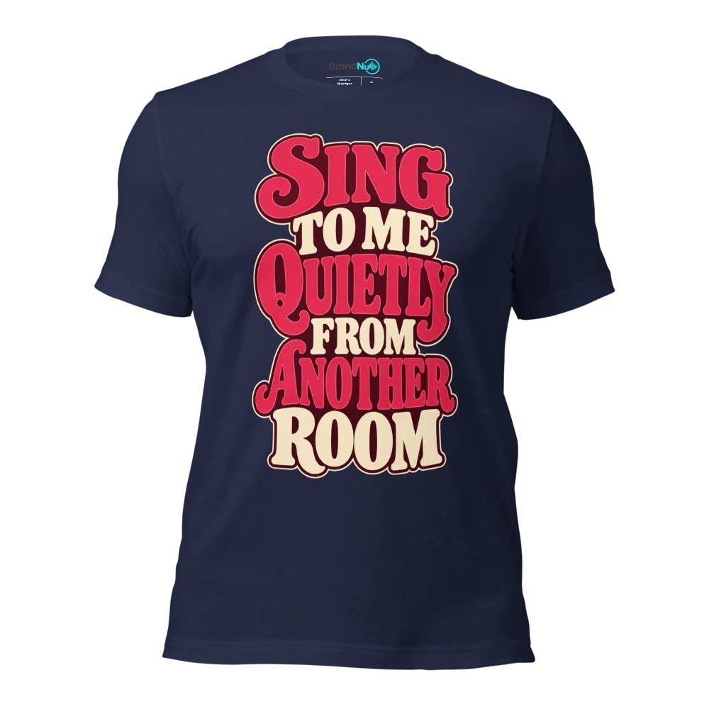 SING TO ME QUIETLY FROM ANOTHER ROOM T Shirt Navy Front