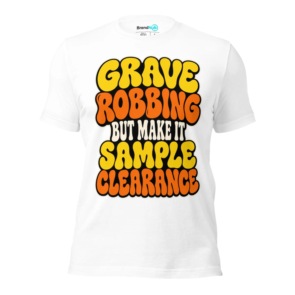 GRAVE ROBBING BUT MAKE IT SAMPLE CLEARANCE T Shirt White Front
