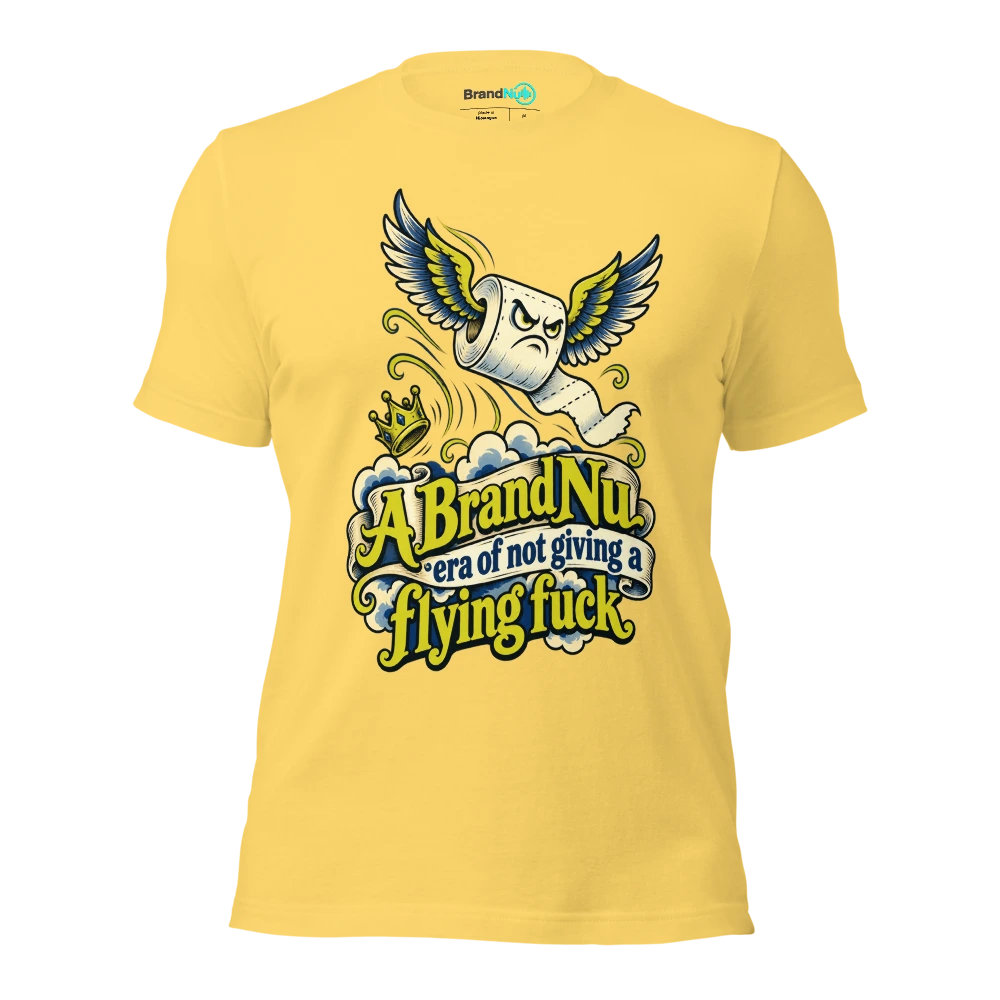 A BrandNu era of not giving a flying fuck T Shirt Yellow Front