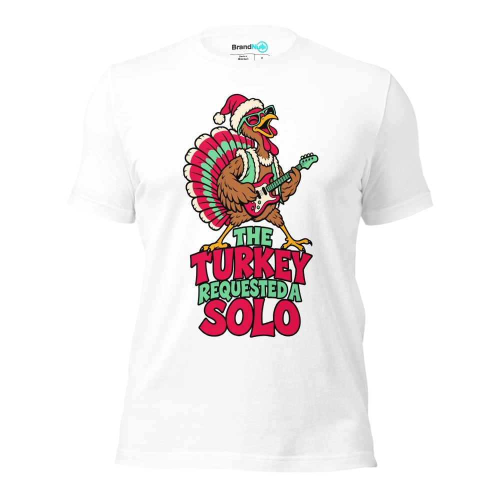 THE TURKEY REQUESTED A SOLO T Shirt White Front