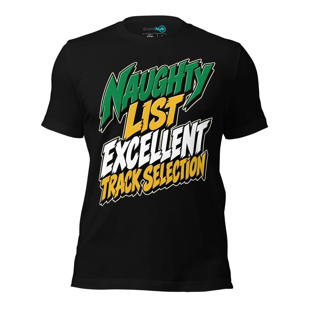 NAUGHTY LIST EXCELLENT TRACK SELECTION T-SHIRT