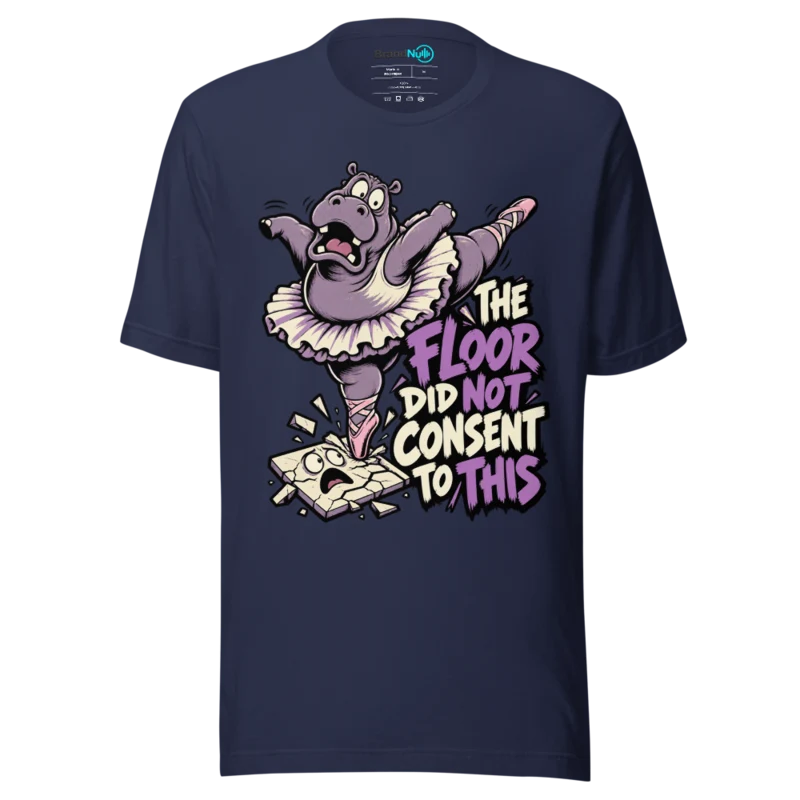 THE FLOOR DID NOT CONSENT TO THIS T Shirt - Navy