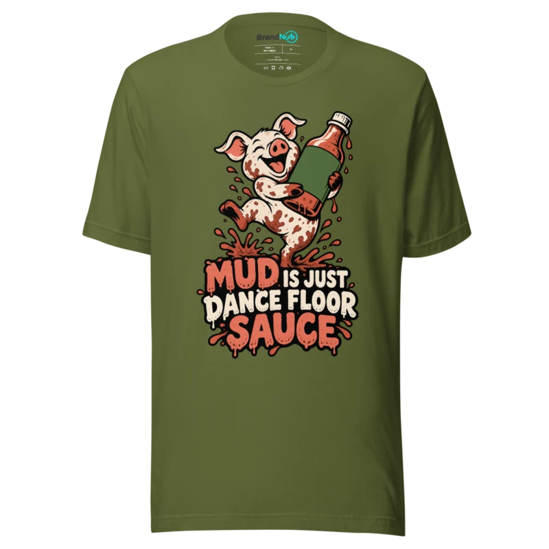 MUD IS JUST DANCE FLOOR SAUCE T Shirt - Olive