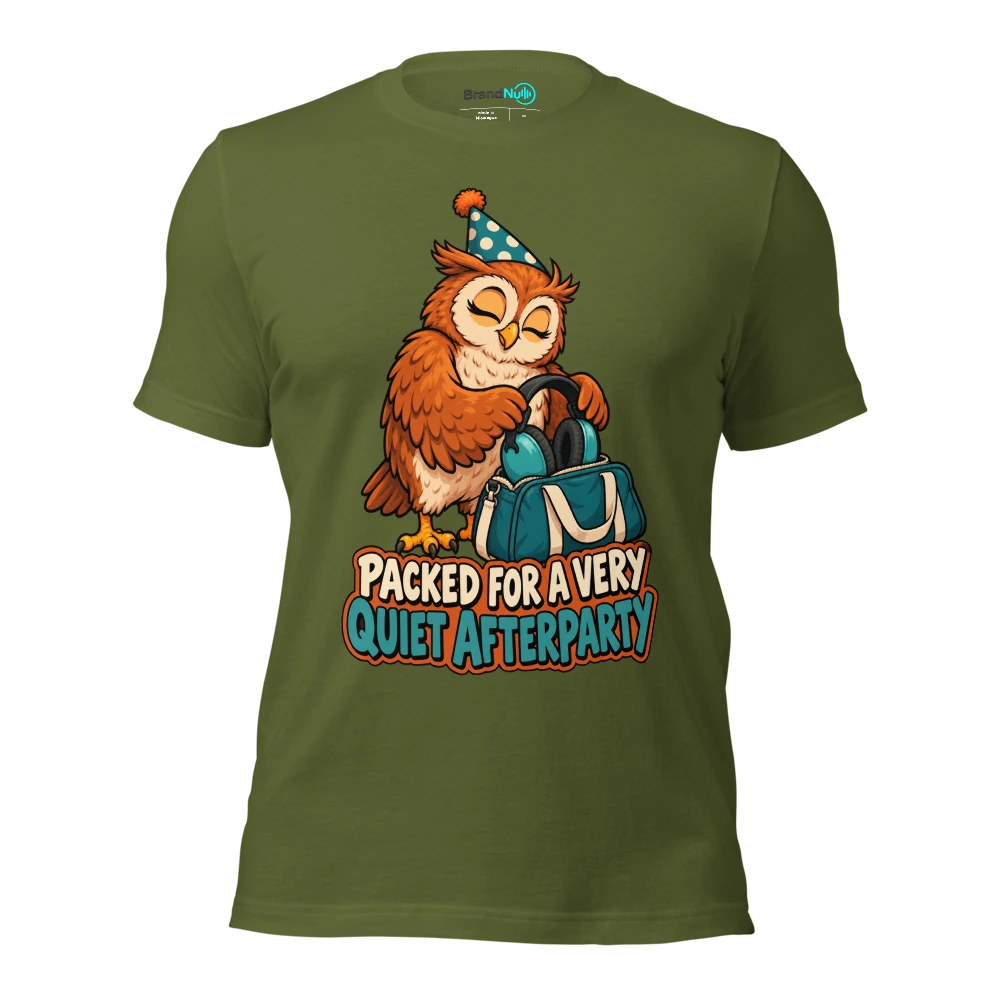 PACKED FOR A VERY QUIET AFTERPARTY T Shirt Olive Front