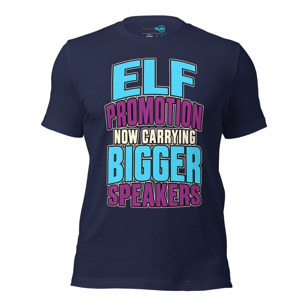 ELF PROMOTION NOW CARRYING BIGGER SPEAKERS T Shirt Navy Front