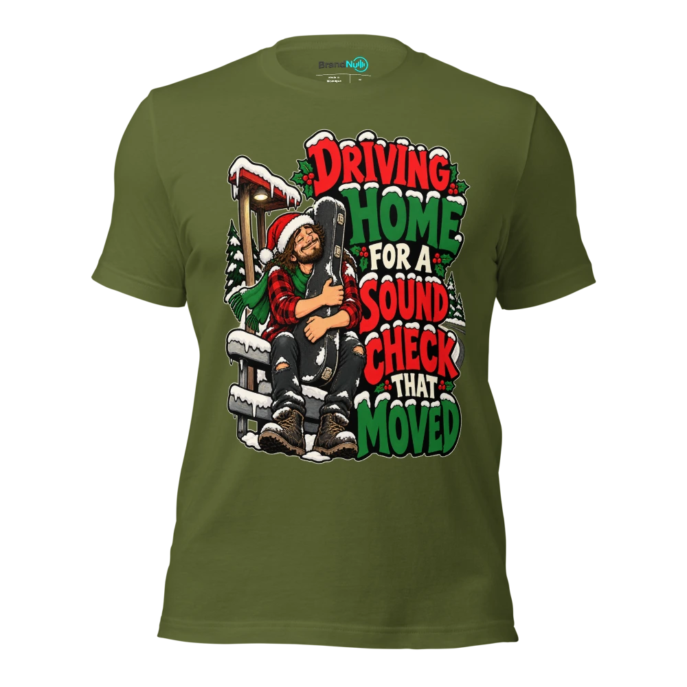 DRIVING HOME FOR A SOUND CHECK THAT MOVED T Shirt Olive Front