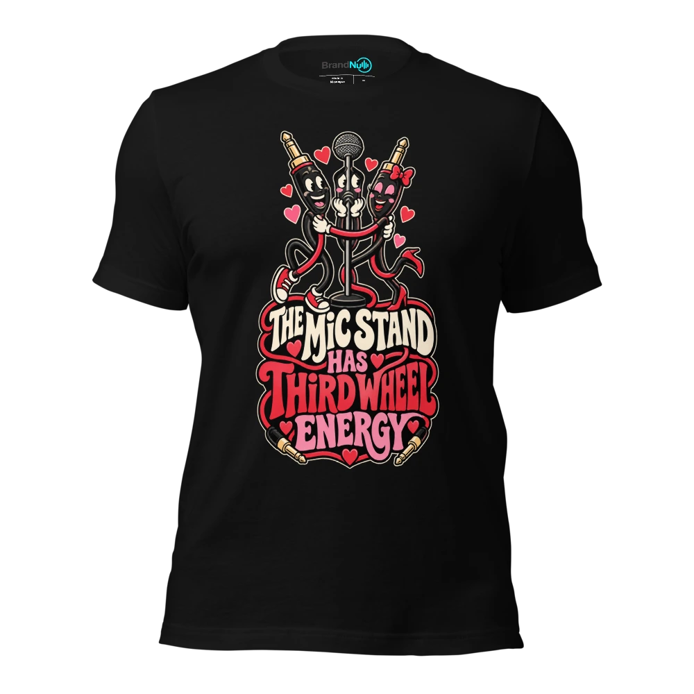 THE MIC STAND HAS THIRD WHEEL ENERGY T-SHIRT