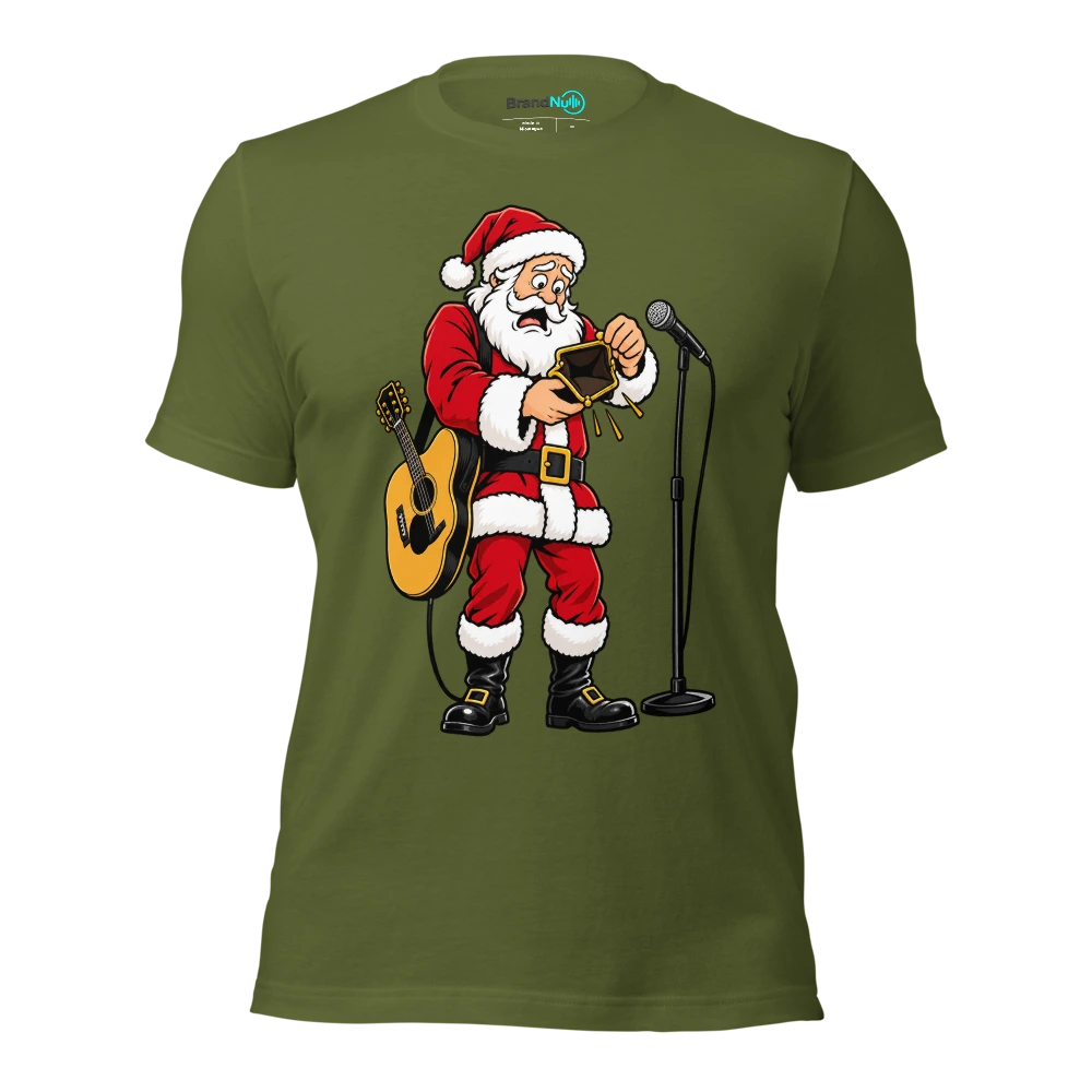 SANTA BROUGHT ME ANOTHER UNPAID GIG T Shirt Olive Front