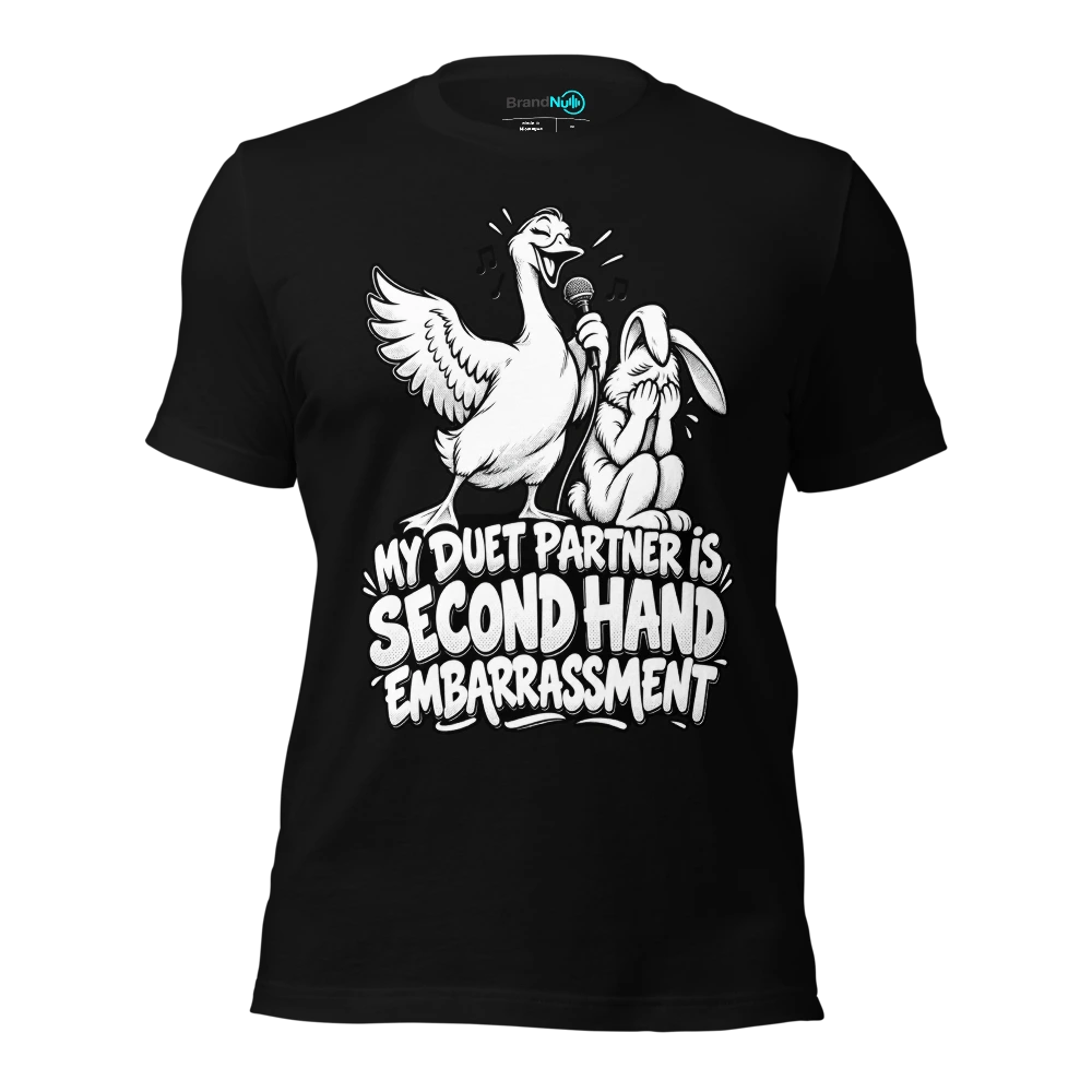 MY DUET PARTNER IS SECOND HAND EMBARRASSMENT T Shirt