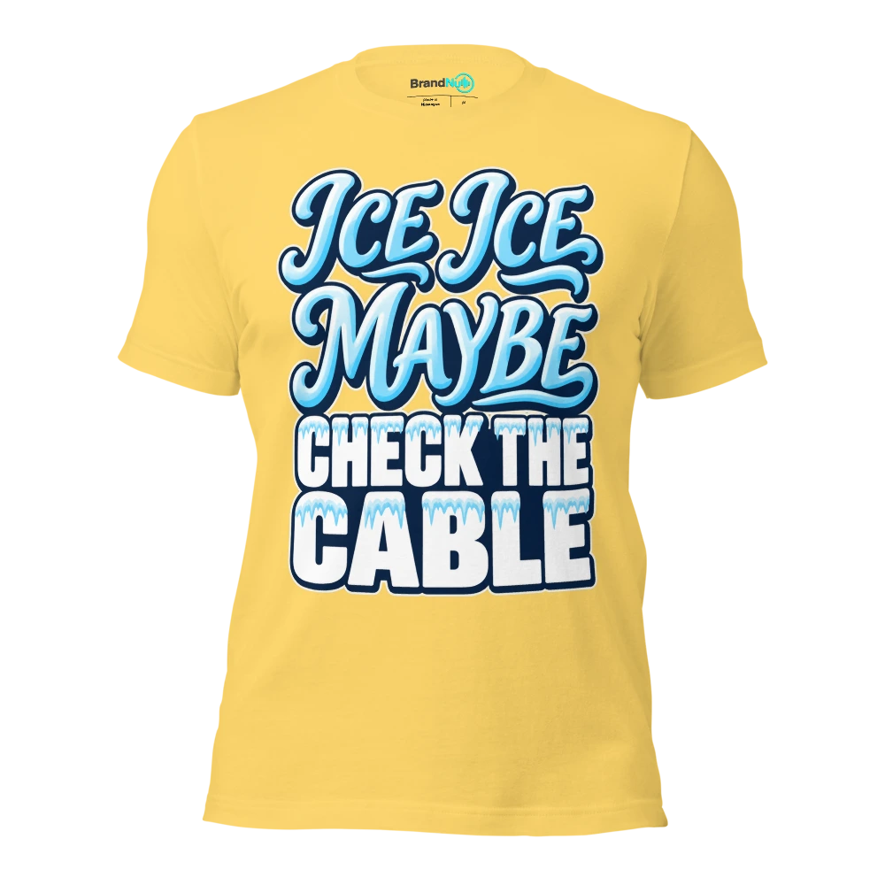 ICE ICE MAYBE CHECK THE CABLE T Shirt Yellow Front