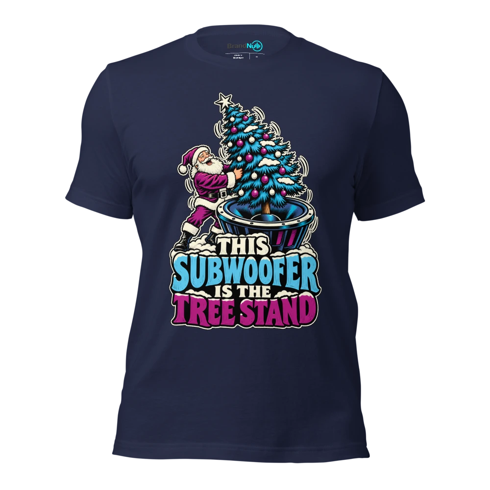 THIS SUBWOOFER IS THE TREE STAND T Shirt Navy Front