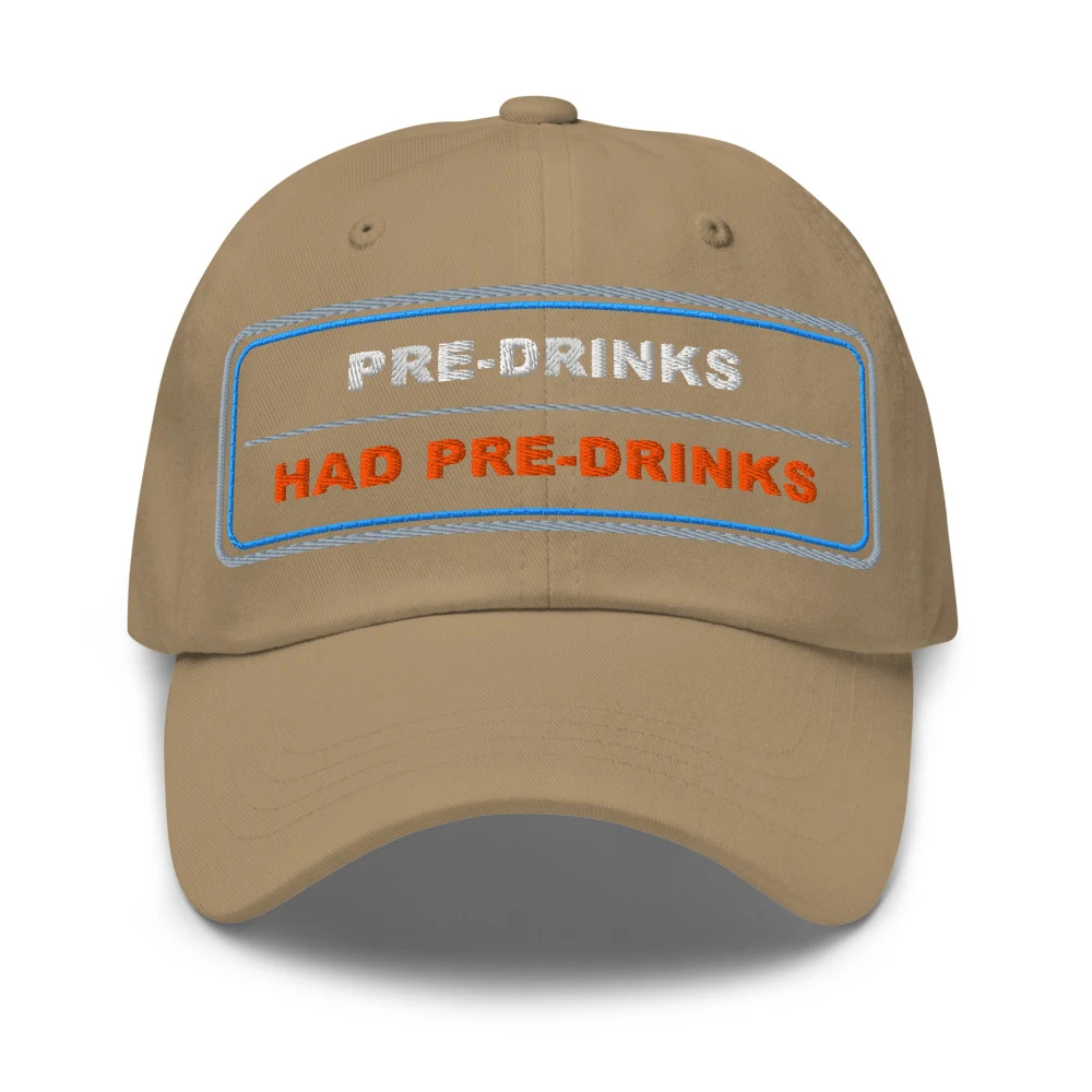 Pre Drinks Had Pre Drinks Dad Cap Khaki front view