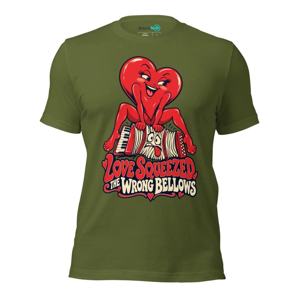 LOVE SQUEEZED THE WRONG BELLOWS T Shirt Olive Front