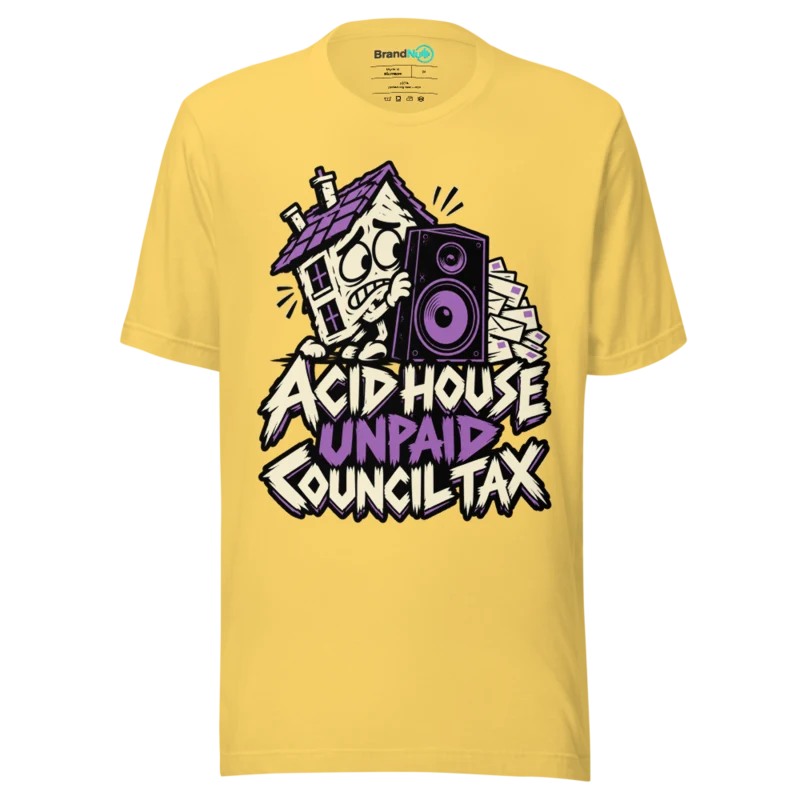 ACID HOUSE UNPAID COUNCIL TAX T Shirt - Yellow