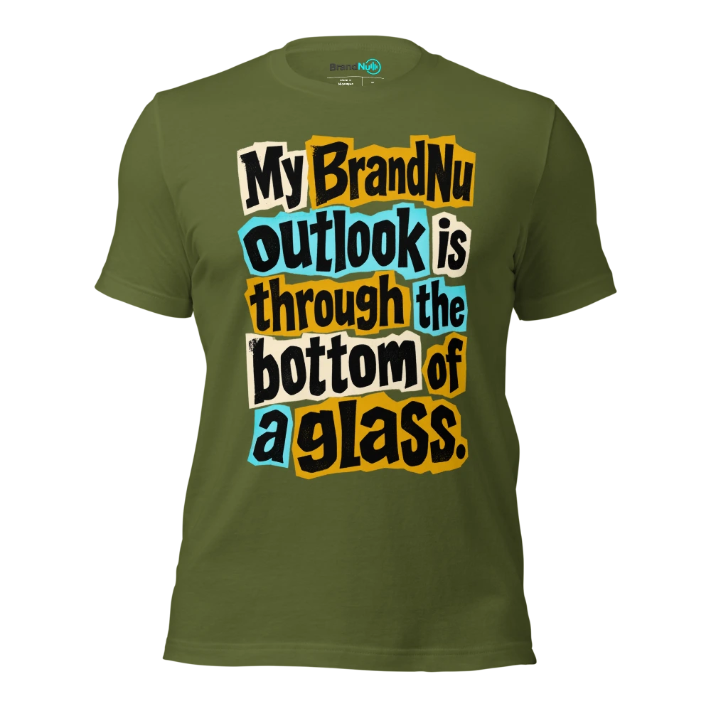 My BrandNu outlook is through the bottom of a glass T Shirt Olive Front