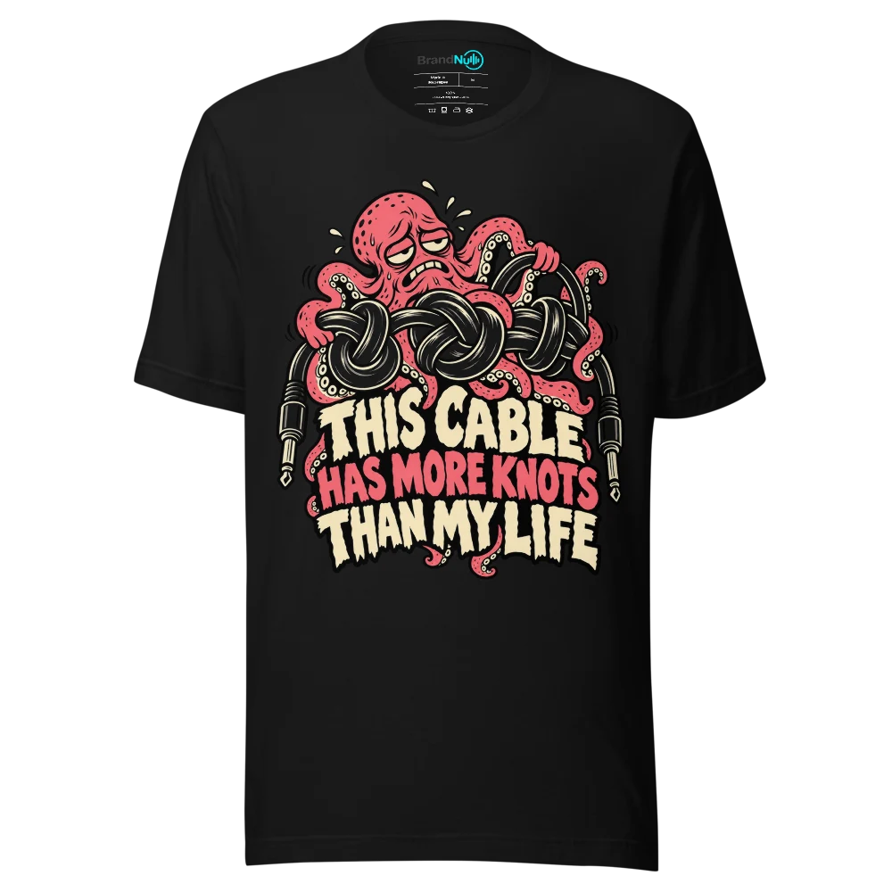 THIS CABLE HAS MORE KNOTS THAN MY LIFE T Shirt Black Front