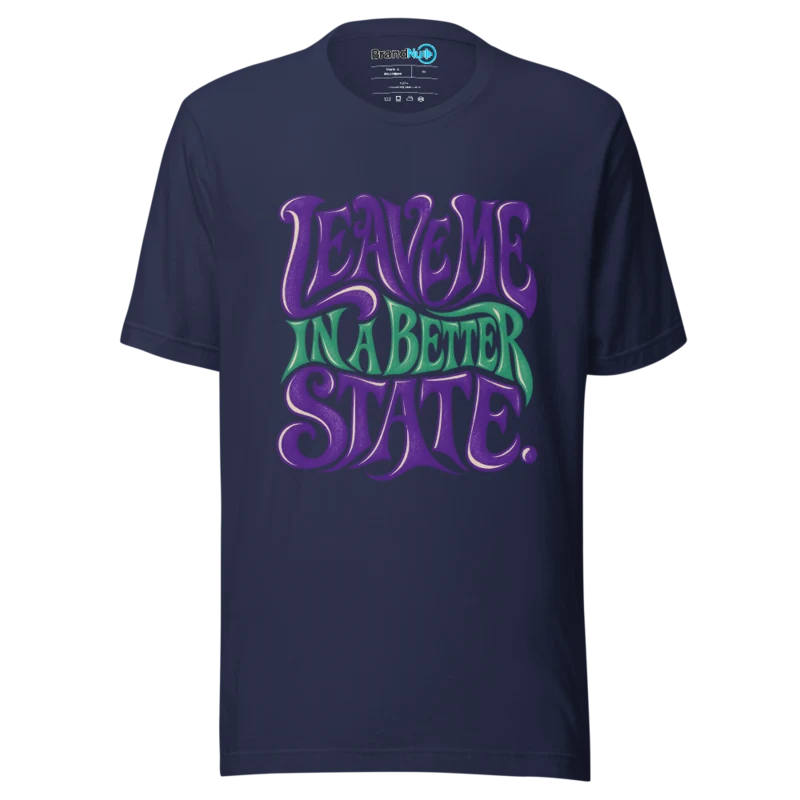 BrandNu Leave Me In A Better State T-Shirt - Navy - Front