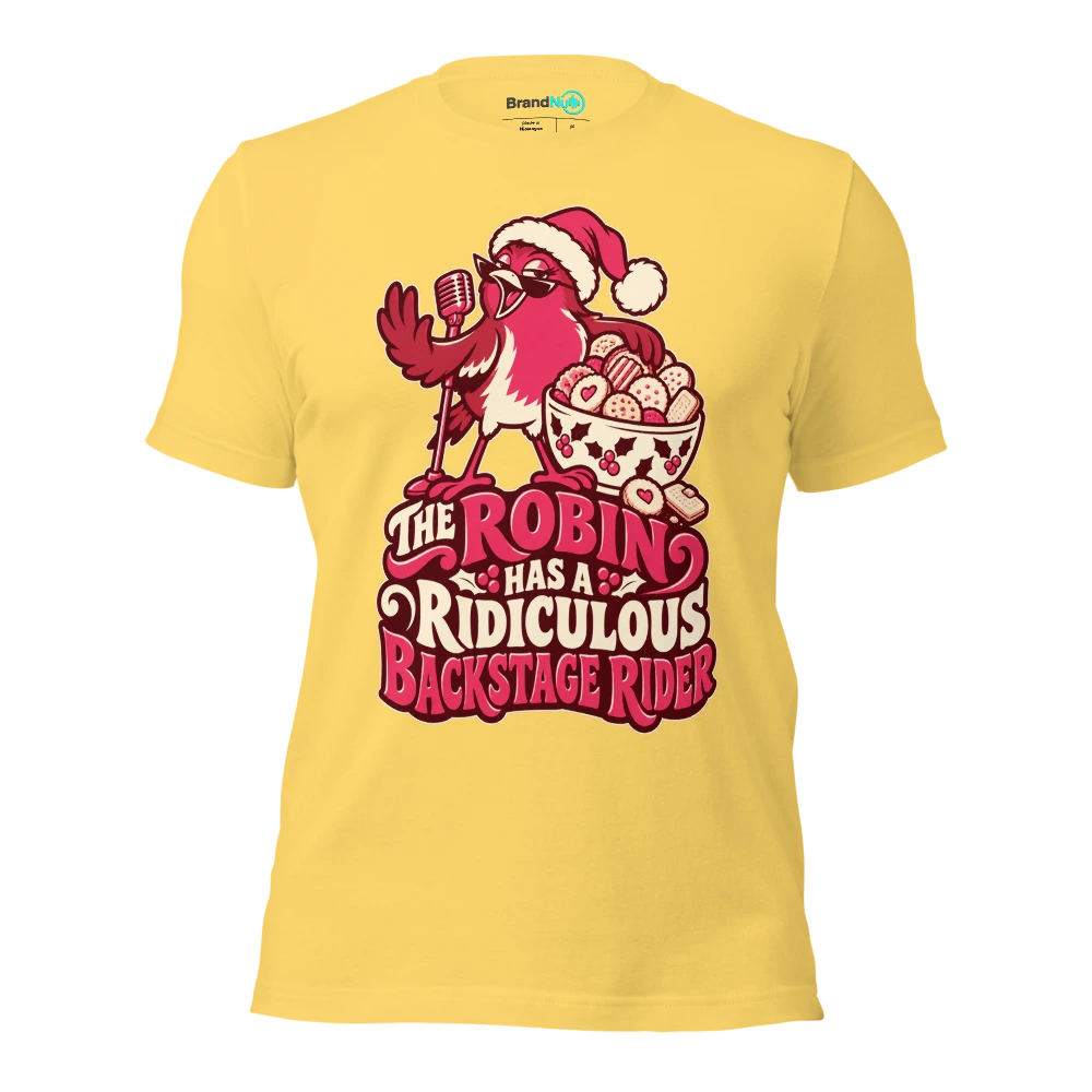 THE ROBIN HAS A RIDICULOUS BACKSTAGE RIDER T Shirt Yellow Front