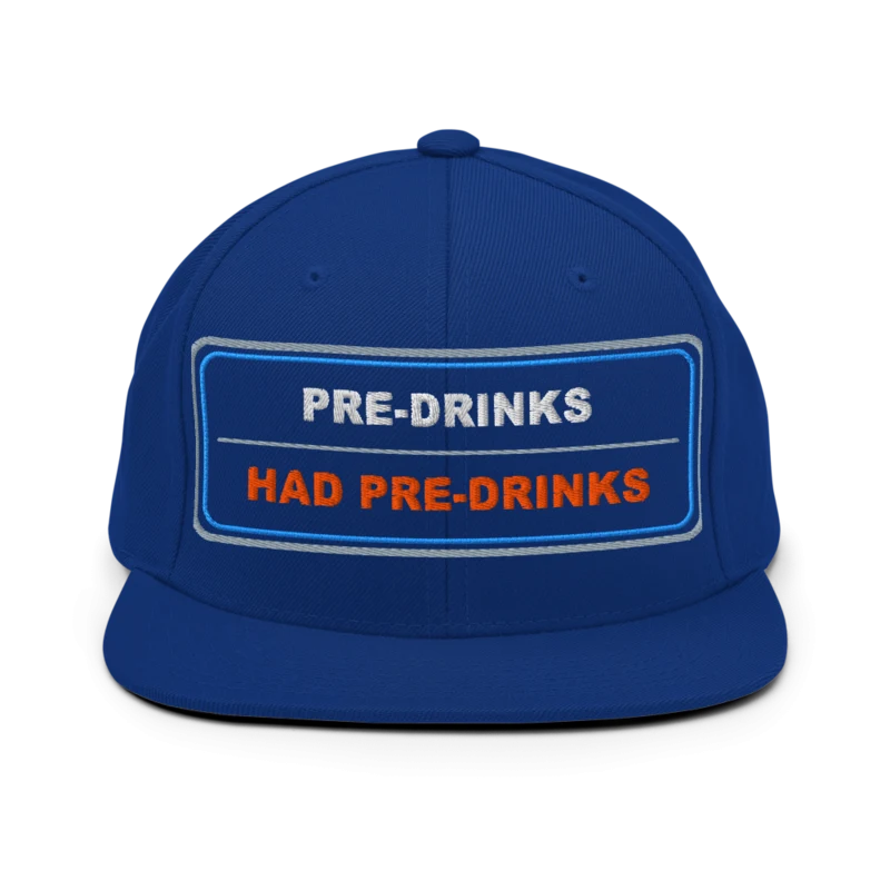 Pre Drinks Had Pre Drinks Classic Snapback - Royal Blue