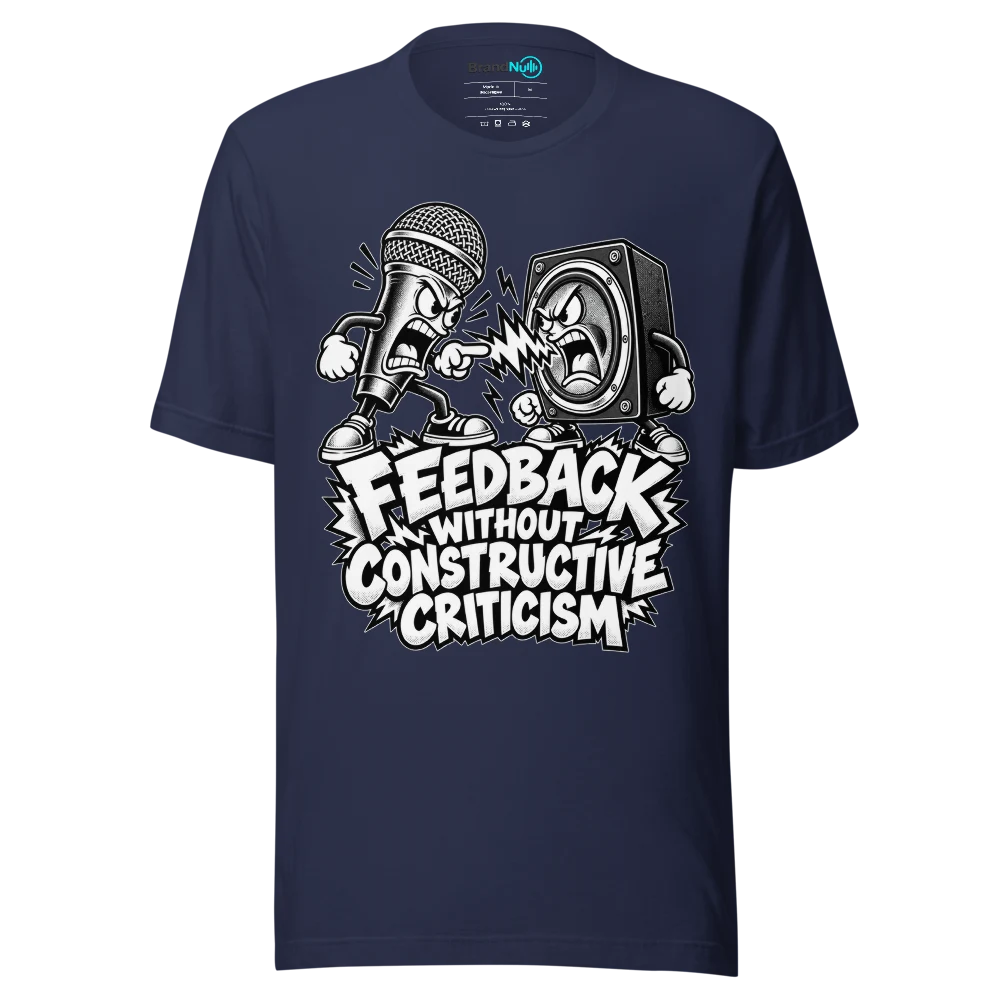 FEEDBACK WITHOUT CONSTRUCTIVE CRITICISM T Shirt Navy Front