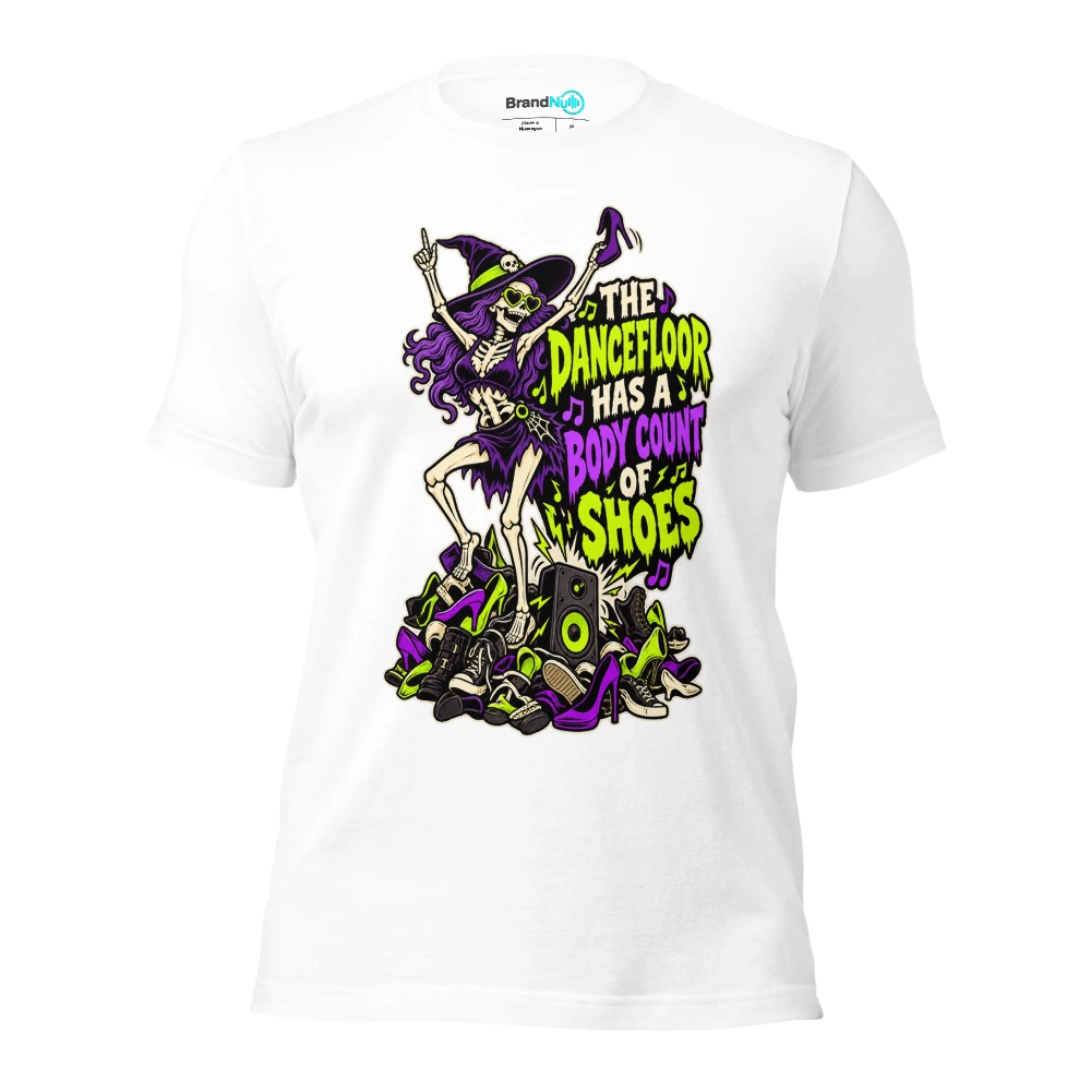 THE DANCEFLOOR HAS A BODY COUNT OF SHOES T Shirt White Front