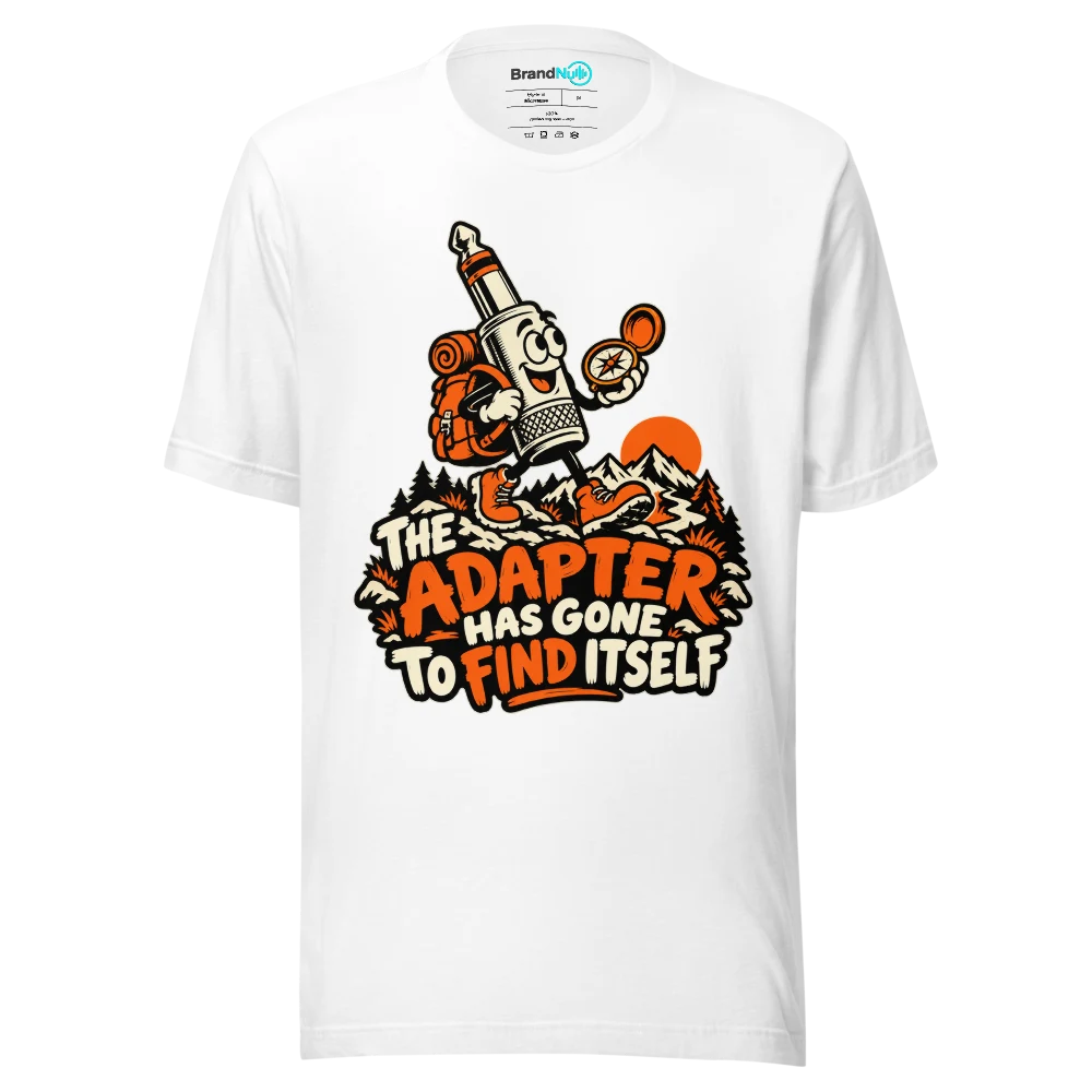 THE ADAPTER HAS GONE TO FIND ITSELF T Shirt