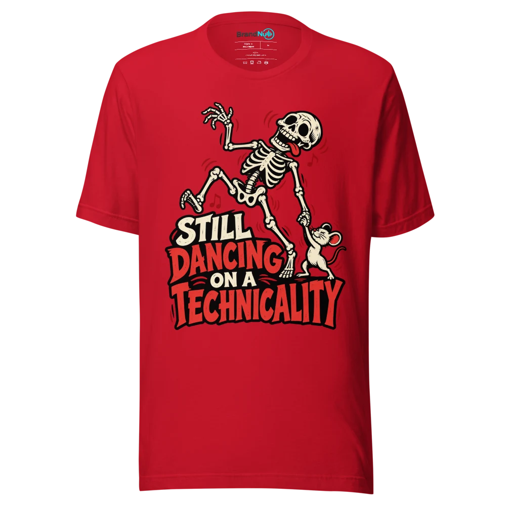 STILL DANCING ON A TECHNICALITY T Shirt Red Front