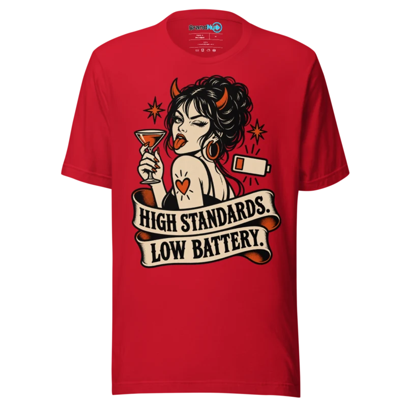 BrandNu High Standards. Low Battery. T-Shirt - Red