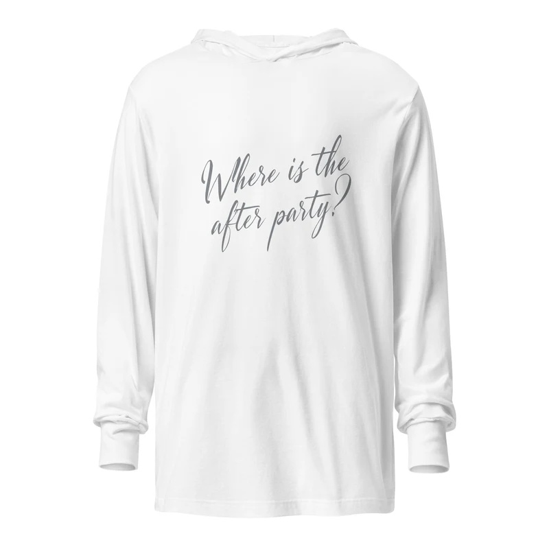 Where Is the After Party? Hooded Tee for Nightlife Enthusiasts - White