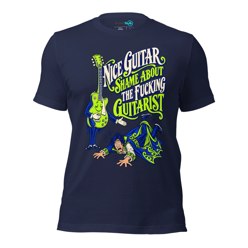 NICE GUITAR SHAME ABOUT THE FUCKING GUITARIST T Shirt Navy Front