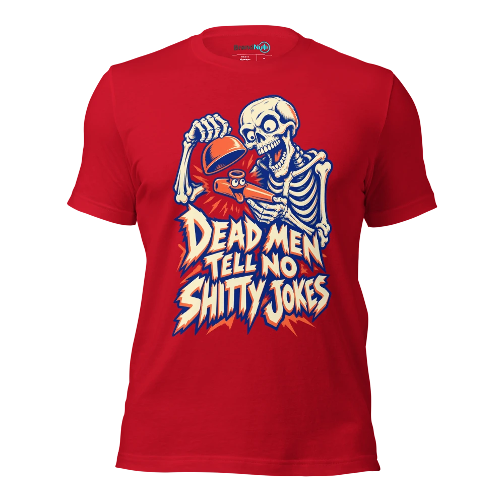 DEAD MEN TELL NO SHITTY JOKES T Shirt Red Front