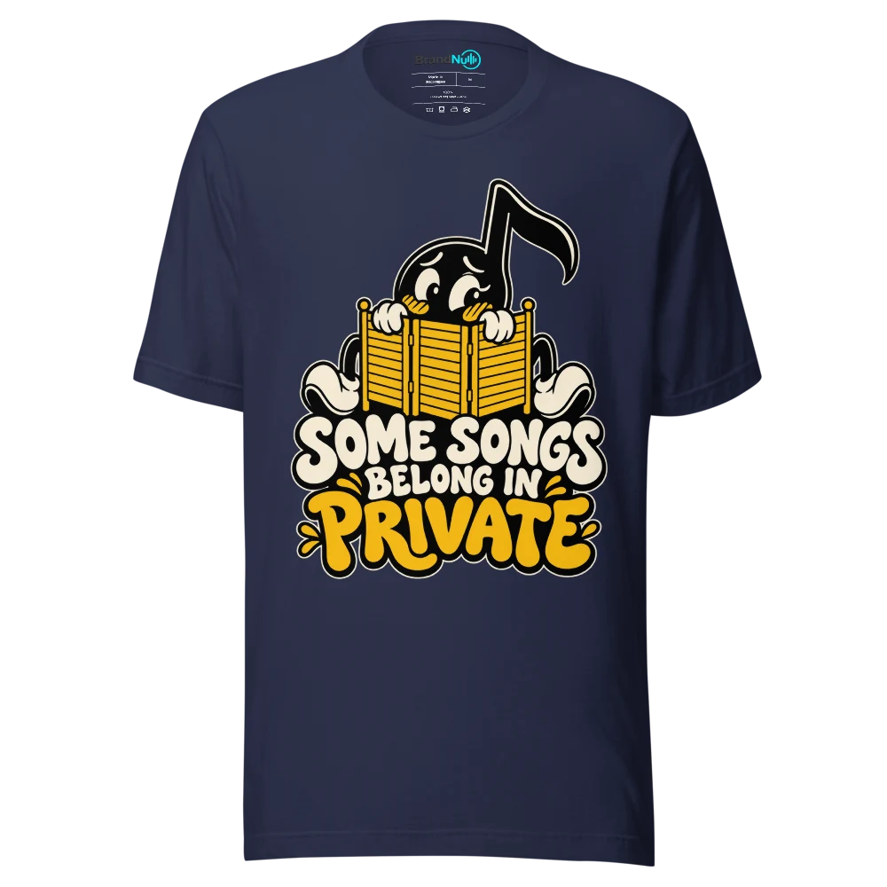 SOME SONGS BELONG IN PRIVATE T Shirt Navy Front