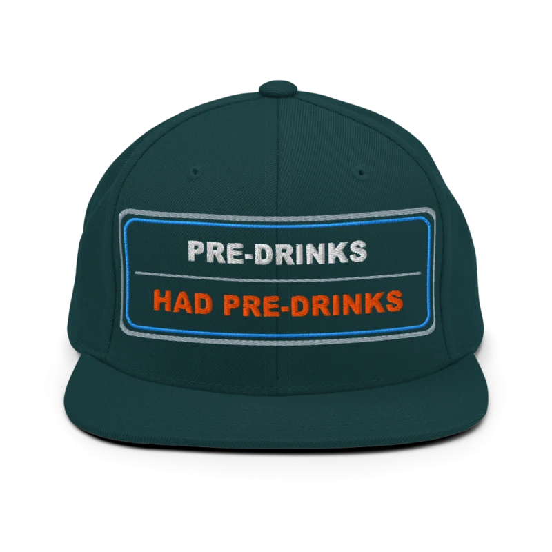 Pre Drinks Had Pre Drinks Classic Snapback - Spruce