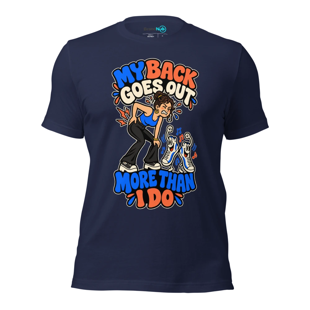 MY BACK GOES OUT MORE THAN I DO T Shirt Navy Front