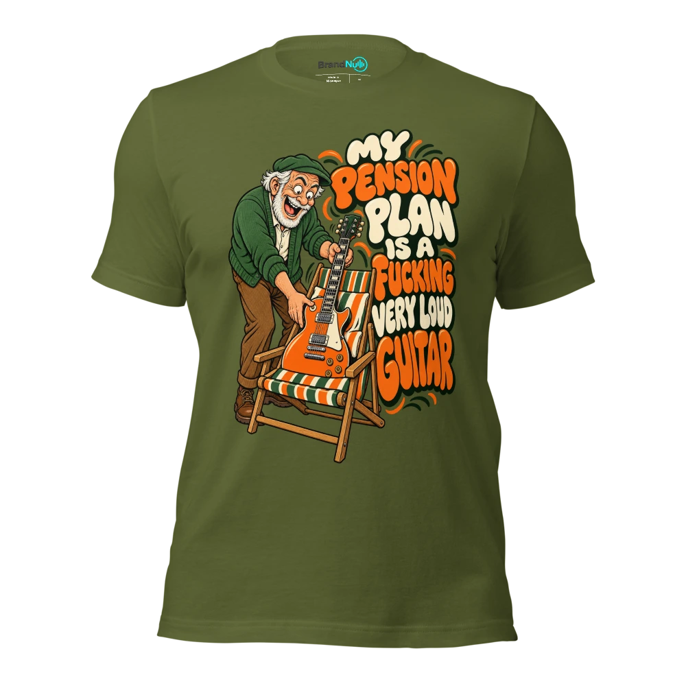 MY PENSION PLAN IS A FUCKING VERY LOUD GUITAR T Shirt Olive Front