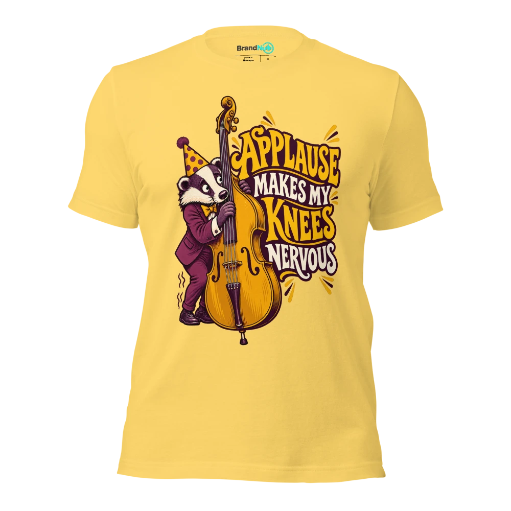 APPLAUSE MAKES MY KNEES NERVOUS T Shirt Yellow Front
