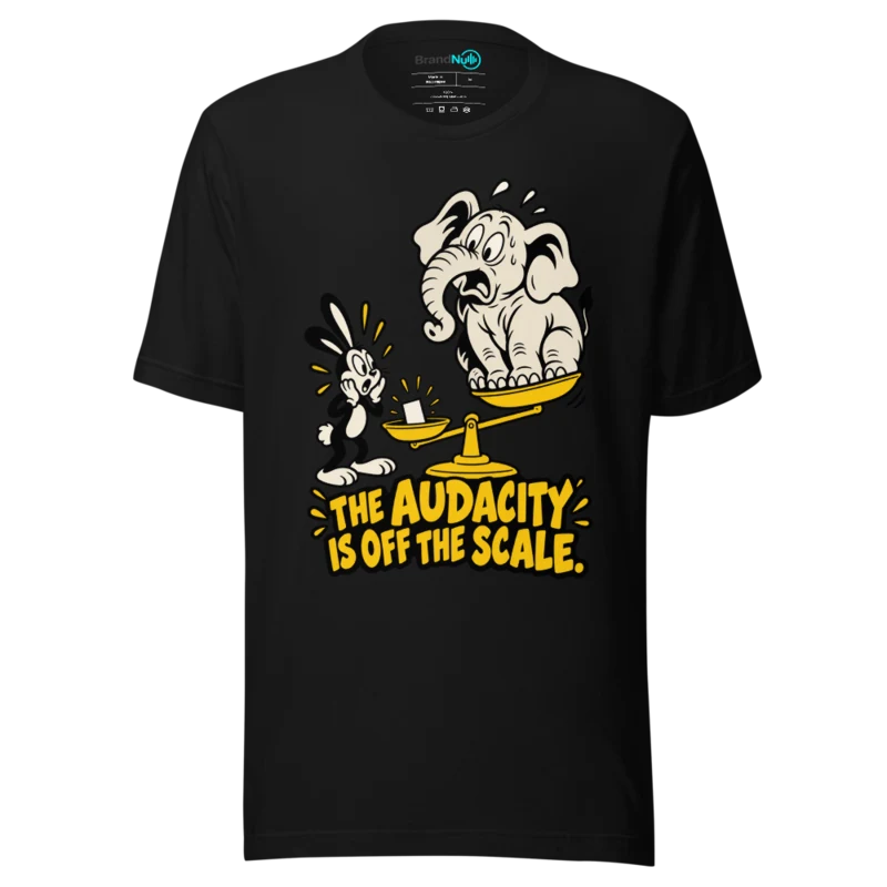 THE AUDACITY IS OFF THE SCALE T Shirt - Black