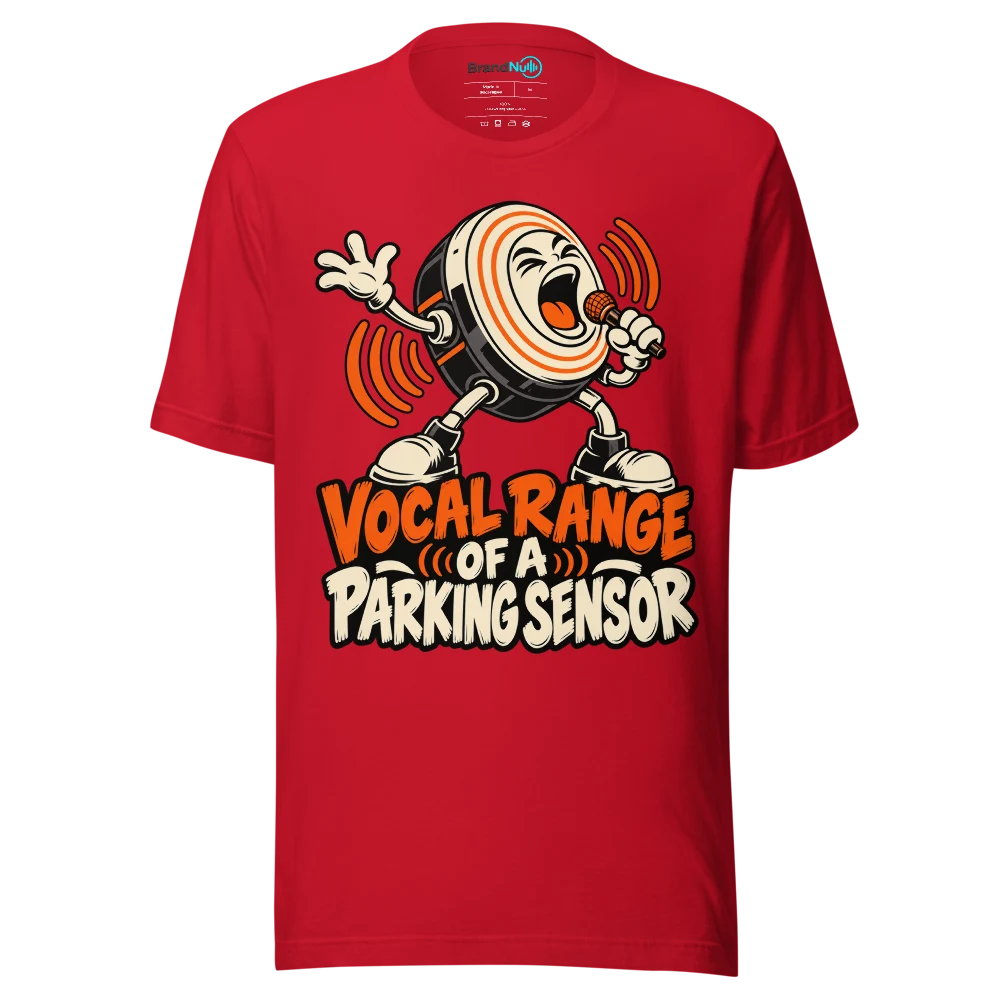 VOCAL RANGE OF A PARKING SENSOR T Shirt Red Front