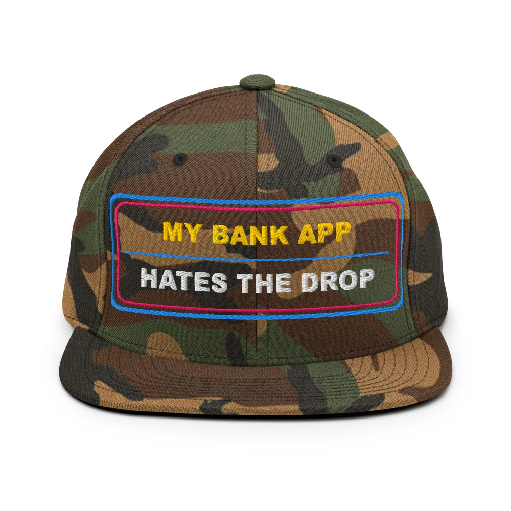 My Bank App Hates The Drop Classic Snapback Green Camo front view