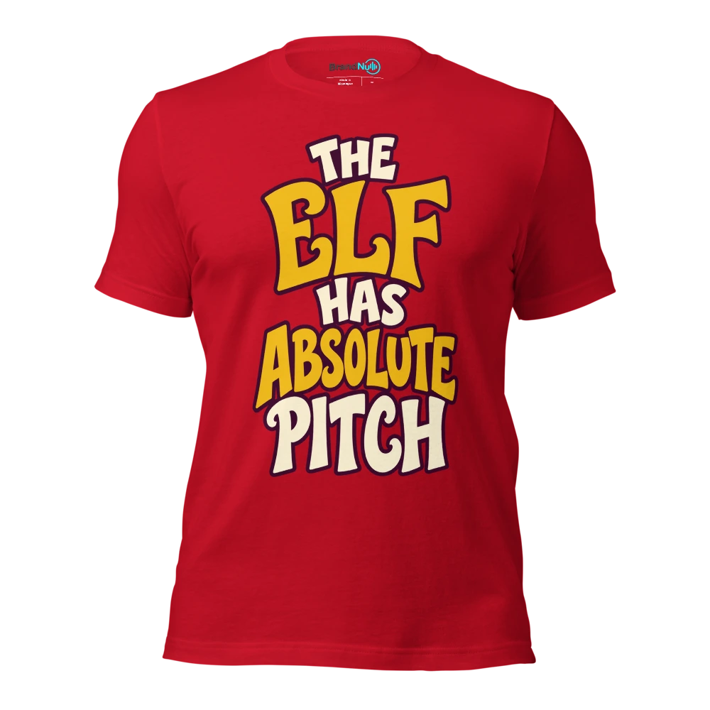 THE ELF HAS ABSOLUTE PITCH T Shirt Red Front
