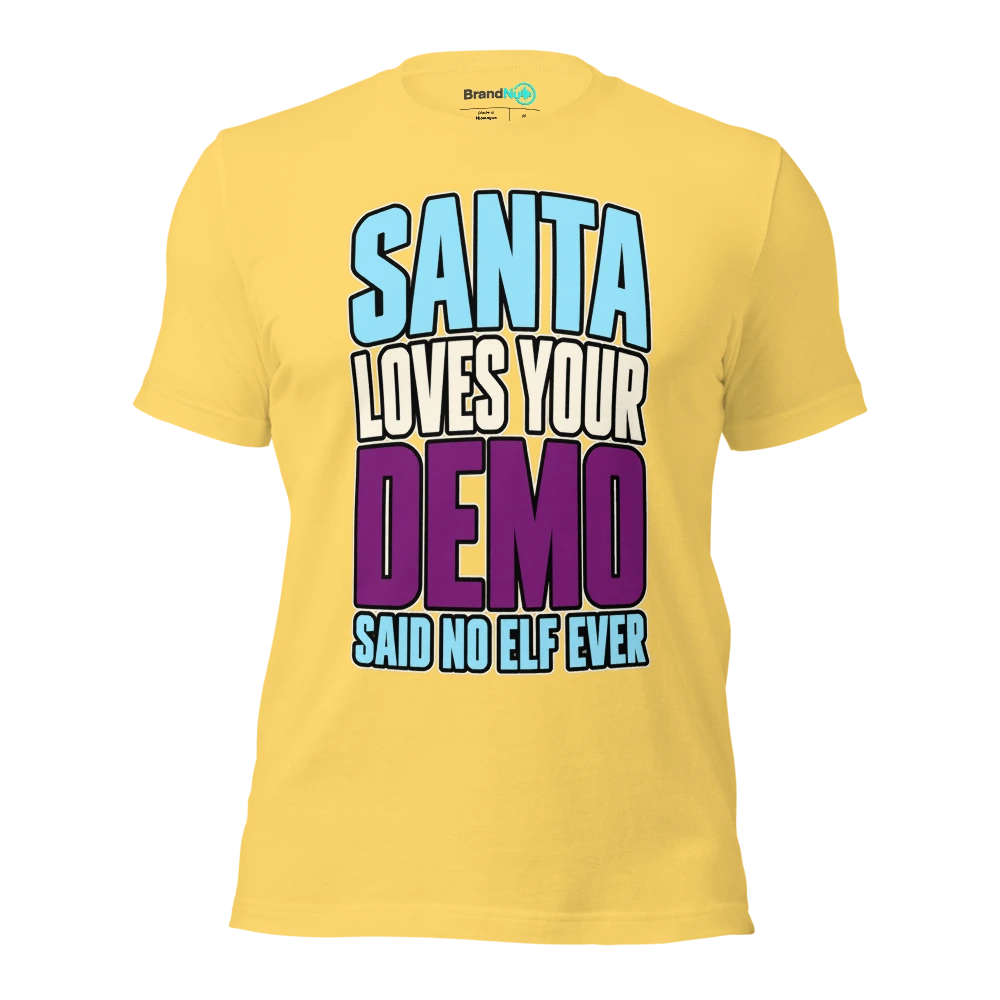 SANTA LOVES YOUR DEMO SAID NO ELF EVER T Shirt Yellow Front