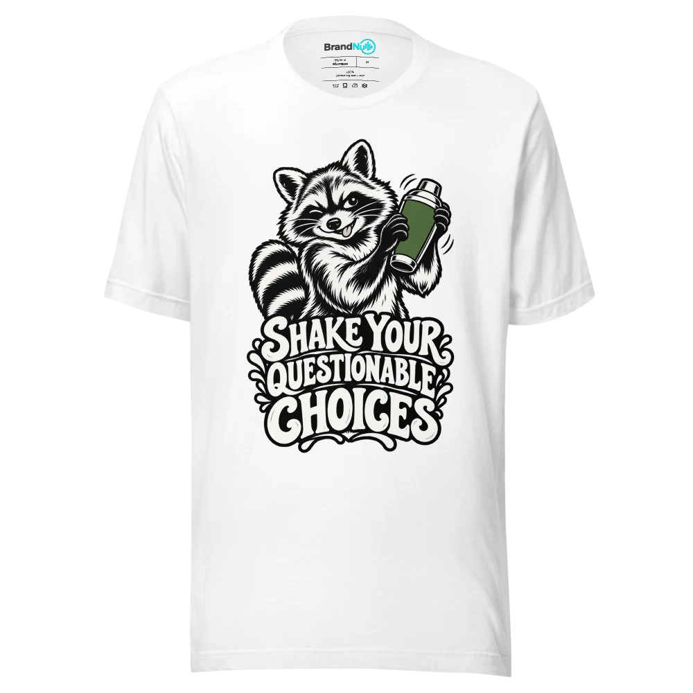 SHAKE YOUR QUESTIONABLE CHOICES T Shirt
