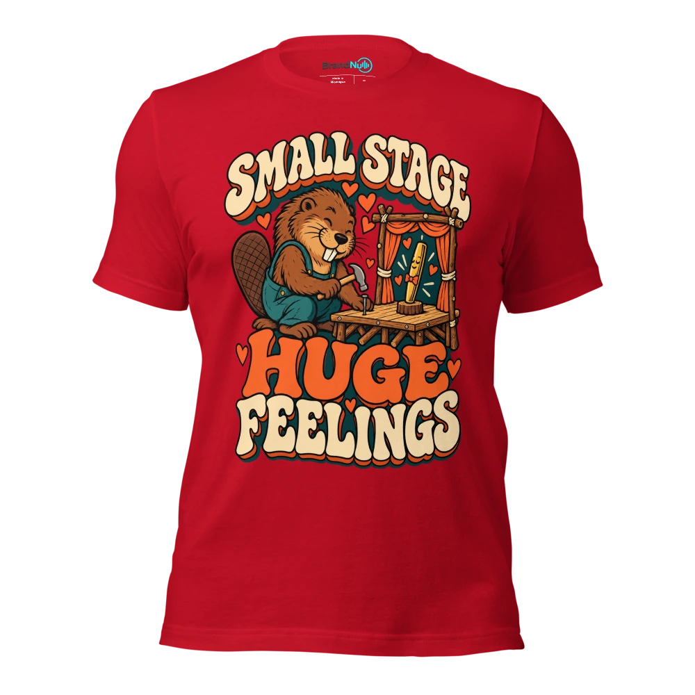 SMALL STAGE HUGE FEELINGS T Shirt Red Front