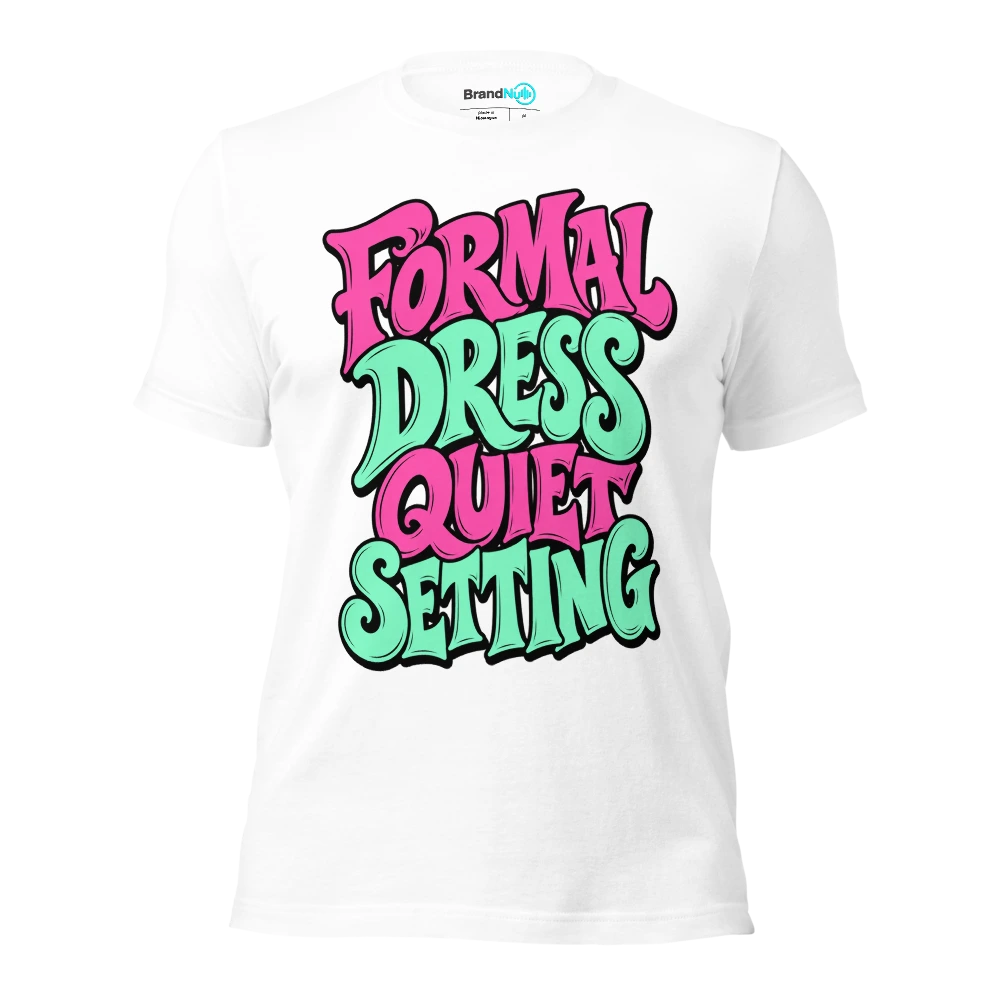 FORMAL DRESS QUIET SETTING T Shirt White Front