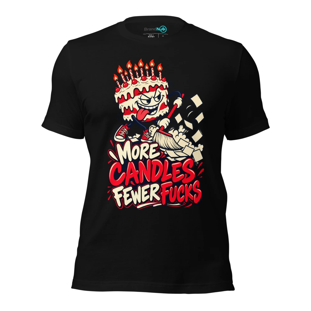MORE CANDLES FEWER FUCKS T-SHIRT