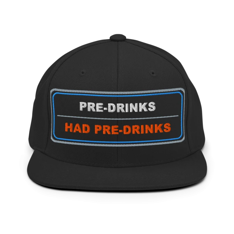 Pre Drinks Had Pre Drinks Classic Snapback - Black