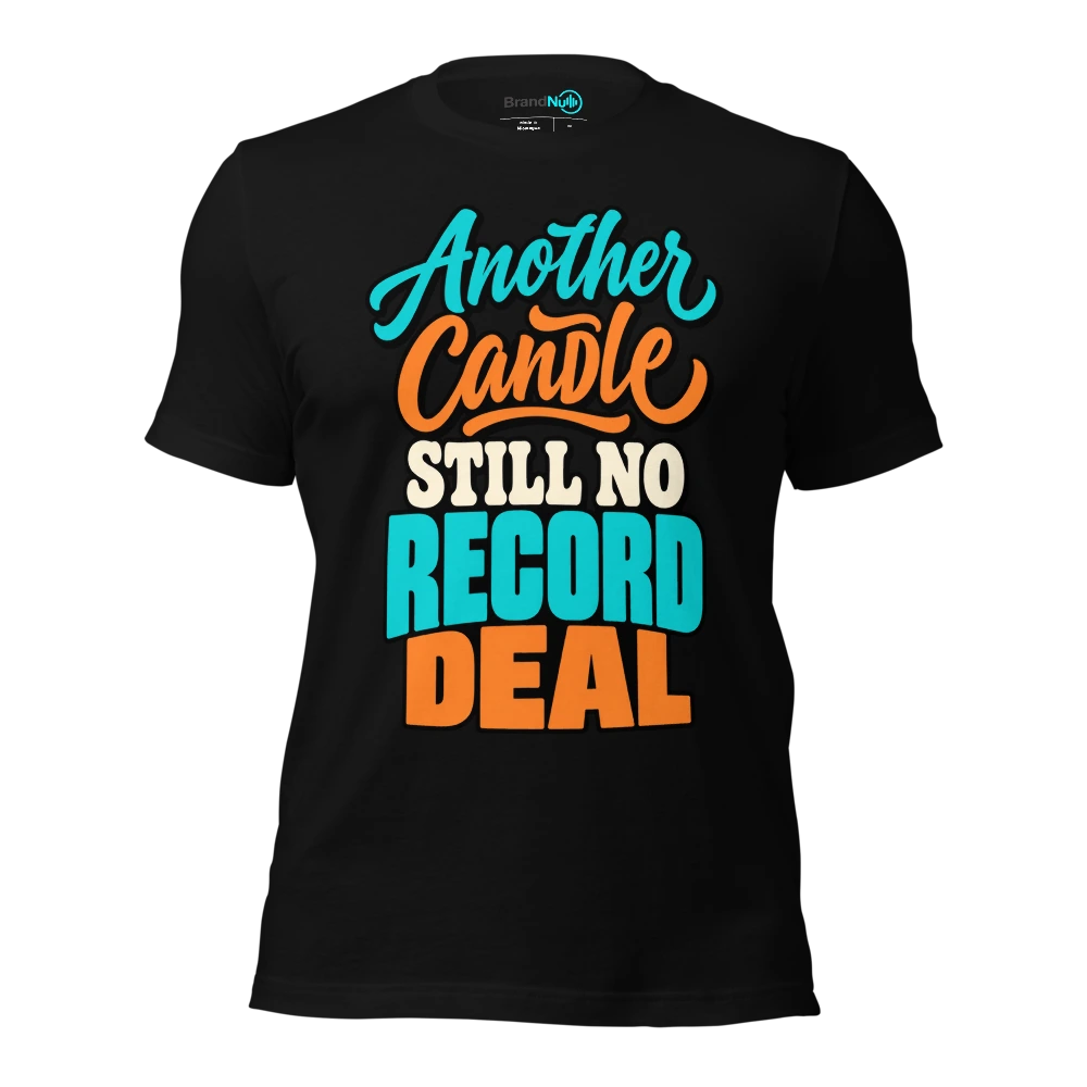 ANOTHER CANDLE STILL NO RECORD DEAL T-SHIRT